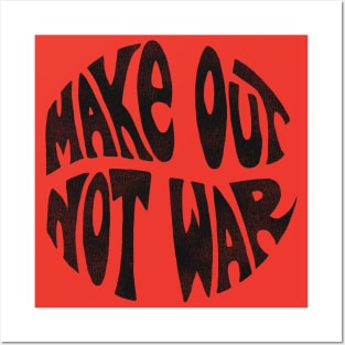 Make Out Not War Posters and Art